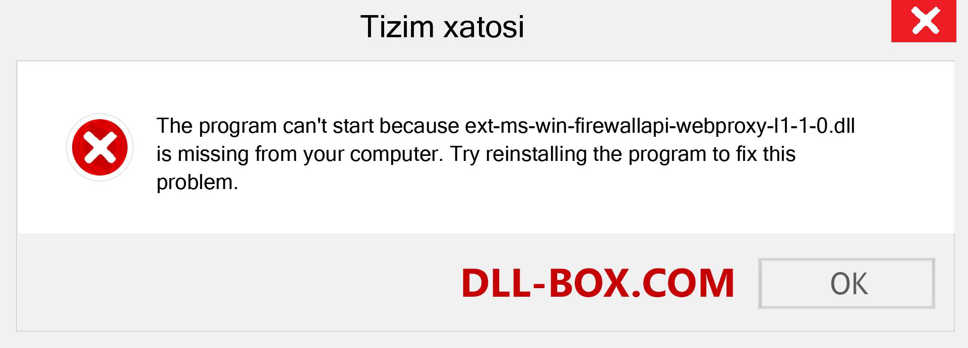 ext-ms-win-firewallapi-webproxy-l1-1-0.dll fayli yo'qolganmi?. Windows 7, 8, 10 uchun yuklab olish - Windowsda ext-ms-win-firewallapi-webproxy-l1-1-0 dll etishmayotgan xatoni tuzating, rasmlar, rasmlar